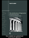 The Architecture of Oppression